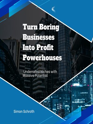 cover image of Turn Boring Businesses Into Profit Powerhouses